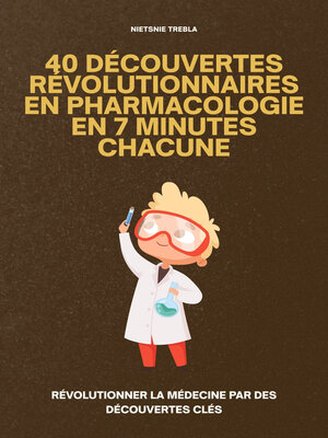 cover image of 40 Découvertes Révolutionnaires en Pharmacologie en 7 Minutes Chacune